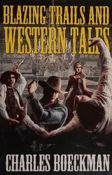 Cover of Blazing Trails and Western Tales