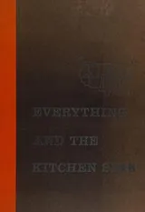 Cover of Everything and The Kitchen Sink