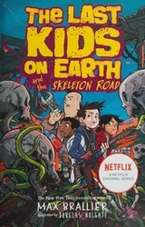 Cover of Last Kids on Earth and the Skeleton Road