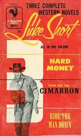Cover of Hard Money ; War on the Cimarron ; Ride the Man Down