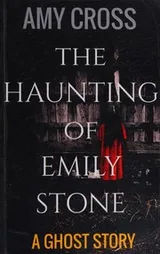 Cover of Haunting of Emily Stone