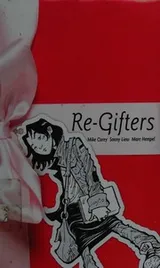 Cover of Re-gifters