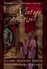 Cover of The Collected Fantasies Of Clark Ashton Smith Volume 3