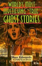 Cover of World's most mystifying "true" ghost stories