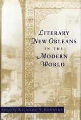 Cover of Literary New Orleans in the Modern World (Southern Literary Studies)