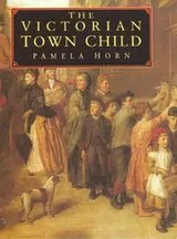 Cover of The Victorian town child