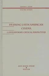 Cover of Framing Latin American cinema