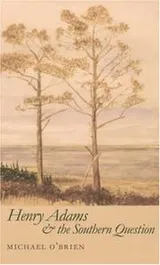 Cover of Henry Adams & the Southern Question (Mercer University Lamar Memorial Lectures) (Mercer University Lamar Memorial Lectures)