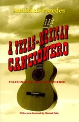 Cover of A Texas-Mexican Cancionero