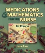 Cover of Medications and mathematics for the nurse