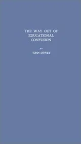 Cover of The way out of educational confusion