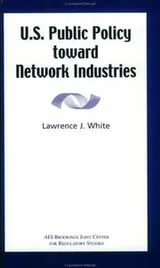 Cover of U.S. public policy toward network industries
