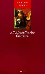 Cover of All Alcoholics are charmers