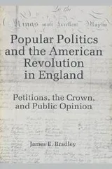 Cover of Popular politics and the American Revolution in England