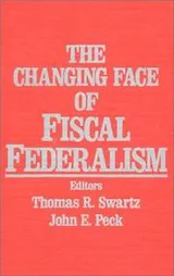 Cover of The Changing Face of Fiscal Federalism