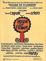 Cover of House of flowers [by] Truman Capote and Harold Arlen