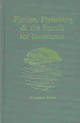 Cover of Fiction, flyfishing & the search for innocence
