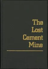 Cover of The lost cement mine