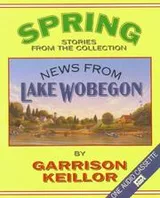 Cover of Spring Stories from the Collection News from Lake Wobegon