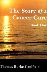 Cover of The Story of a Cancer Cure