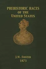 Cover of Prehistoric Races of the United States