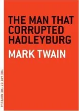 Cover of The Man That Corrupted Hadleyburg