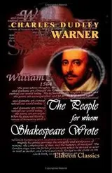 Cover of The People for Whom Shakespeare Wrote
