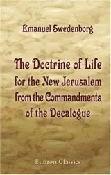 Cover of The doctrine of life for the New Jerusalem, from the commandments of the Decalogue