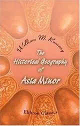 Cover of The Historical Geography of Asia Minor