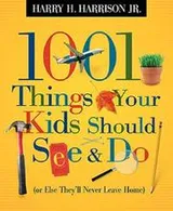 Cover of 1001 Things Your Kids Should See and Do (1001 Things)