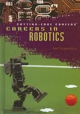Cover of Careers in Robotics (Cutting-Edge Careers)