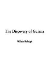 Cover of The Discovery of Guiana