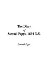 Cover of The Diary of Samuel Pepys, 1664 N.S