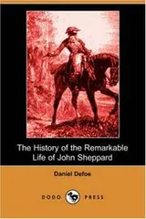 Cover of The History of the Remarkable Life of John Sheppard