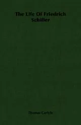 Cover of The  life of Friedrich Schiller