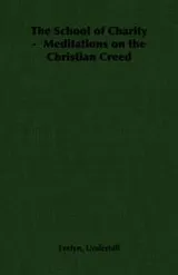 Cover of The School of Charity -  Meditations on the Christian Creed