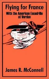 Cover of Flying for France with the American Escadrille at Verdun