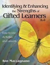 Cover of Identifying and Enhancing the Strengths of Gifted Learners, K-8