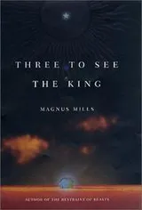 Cover of Three to see the king