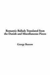 Cover of Romantic Ballads Translated from the Danish and Miscellaneous Pieces