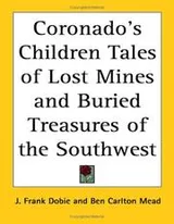 Cover of Coronado's Children Tales of Lost Mines And Buried Treasures of the Southwest
