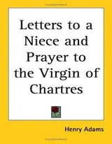 Cover of Letters to a Niece and Prayer to the Virgin of Chartres