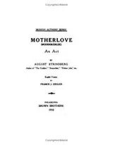 Cover of Motherlove An Act