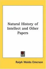 Cover of Natural History of Intellect and Other Papers