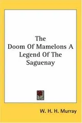 Cover of The doom of Mamelons, a legend of the Saguenay