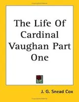 Cover of The Life Of Cardinal Vaughan Part One