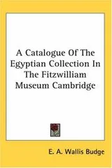 Cover of A Catalogue of the Egyptian Collection in the Fitzwilliam Museum Cambridge