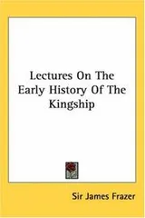 Cover of Lectures on the Early History of the Kingship