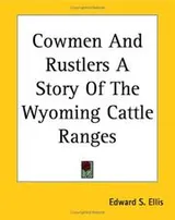 Cover of Cowmen And Rustlers A Story Of The Wyoming Cattle Ranges