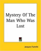 Cover of Mystery Of The Man Who Was Lost